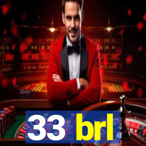 33 brl
